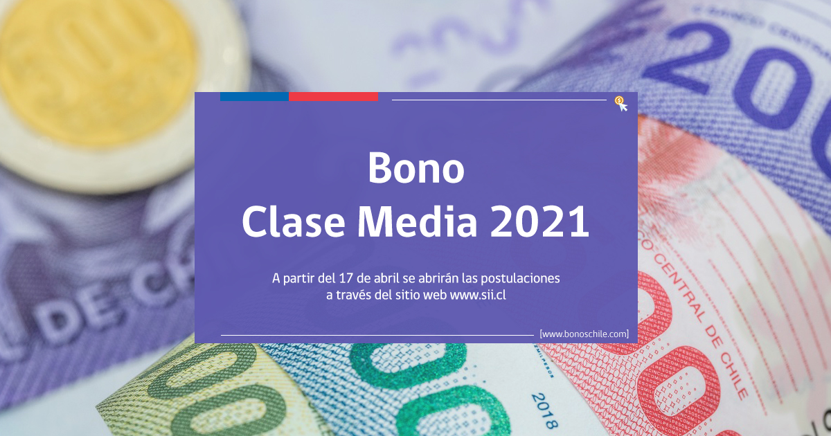 Bono Clase Media 2021: Ya se encuentran abiertas las ...